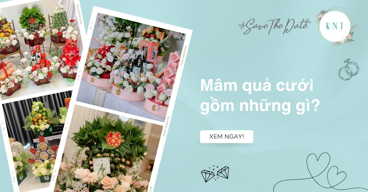 Mâm quả cưới gồm những gì? Ý nghĩa và cách chuẩn bị sính lễ 3 miền