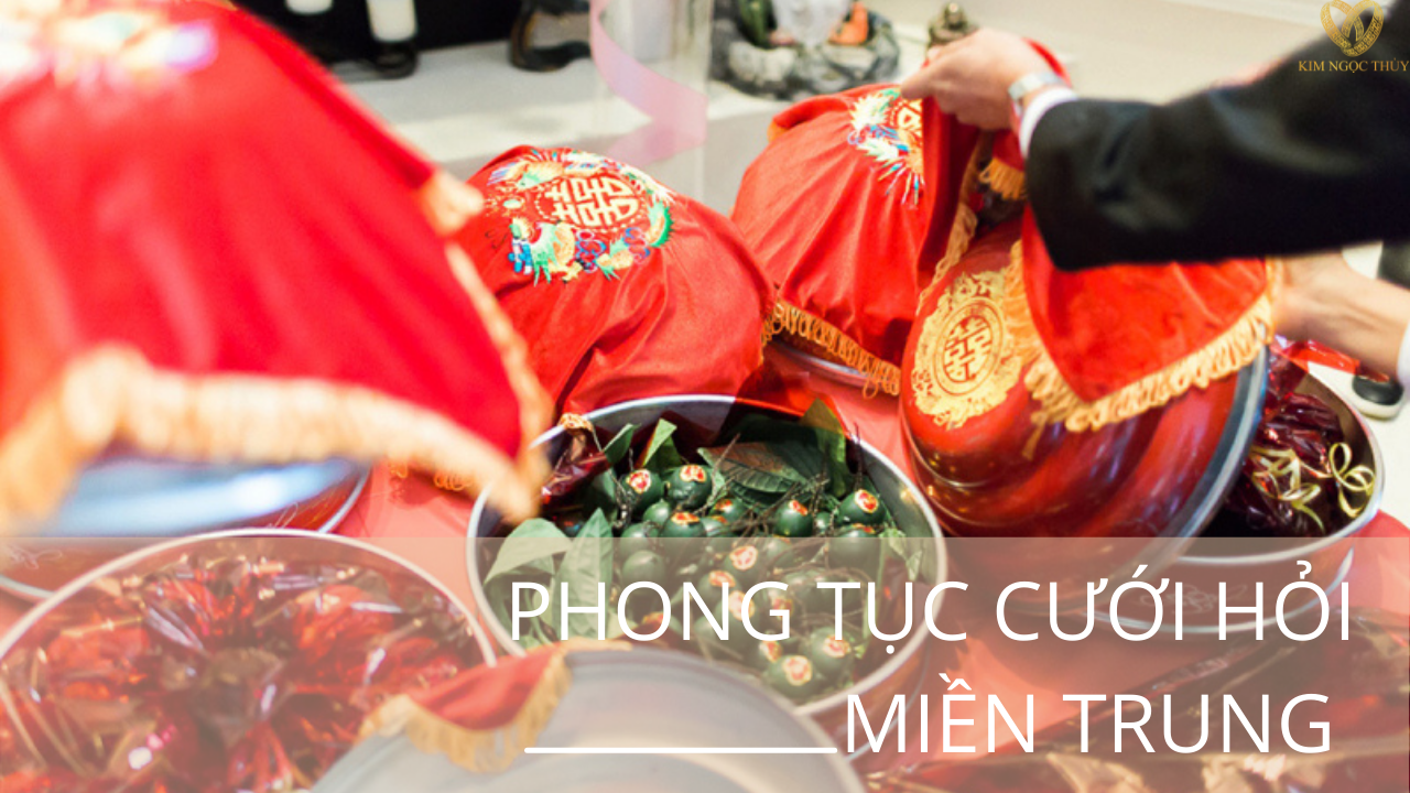 phong tục cưới hỏi miền Trung