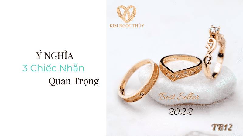 ý nghĩa 3 chiếc nhẫn quan trọng