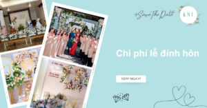 Chi phí lễ đính hôn bao nhiêu là hợp lý? Cách lập ngân sách chuẩn