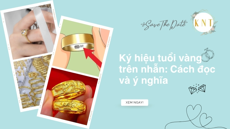Ký hiệu tuổi vàng trên nhẫn: Cách đọc và ý nghĩa