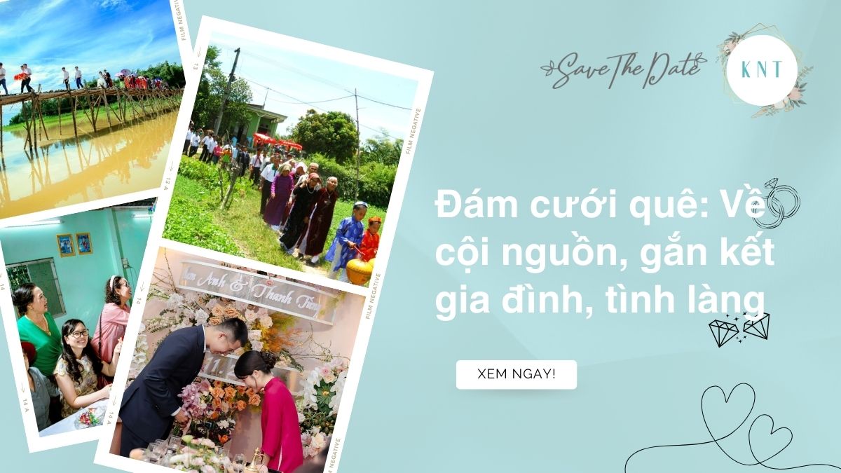 Đám cưới quê: Về cội nguồn, gắn kết gia đình, tình làng