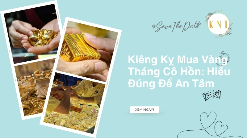 Kiêng Kỵ Mua Vàng Tháng Cô Hồn: Hiểu Đúng Để An Tâm