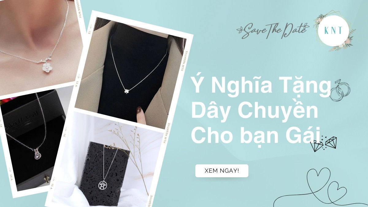 Ý Nghĩa Tặng Dây Chuyền: Biểu Tượng Tình Yêu Và Lựa Chọn