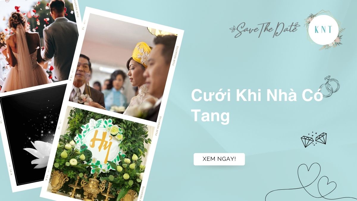 Cưới Khi Nhà Có Tang: Giải Pháp, Kiêng Kỵ