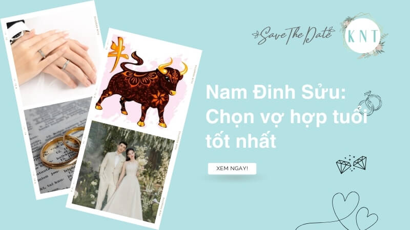 Nam Đinh Sửu: Chọn vợ hợp tuổi tốt nhất cho công danh