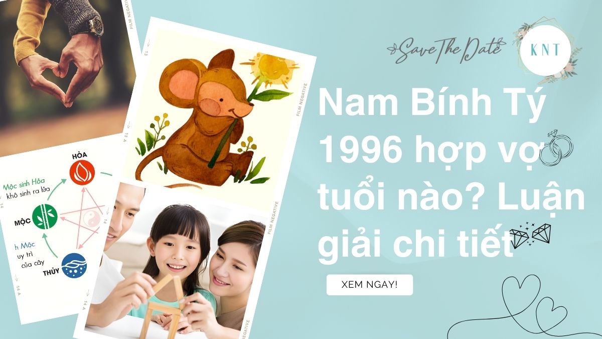 Nam Bính Tý 1996 hợp vợ tuổi nào? Luận giải chi tiết