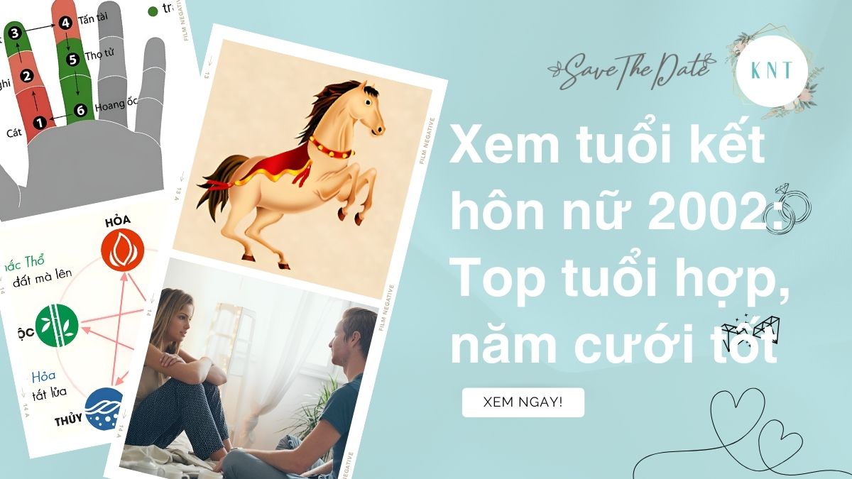 Xem tuổi kết hôn nữ 2002: Top tuổi hợp, năm cưới tốt