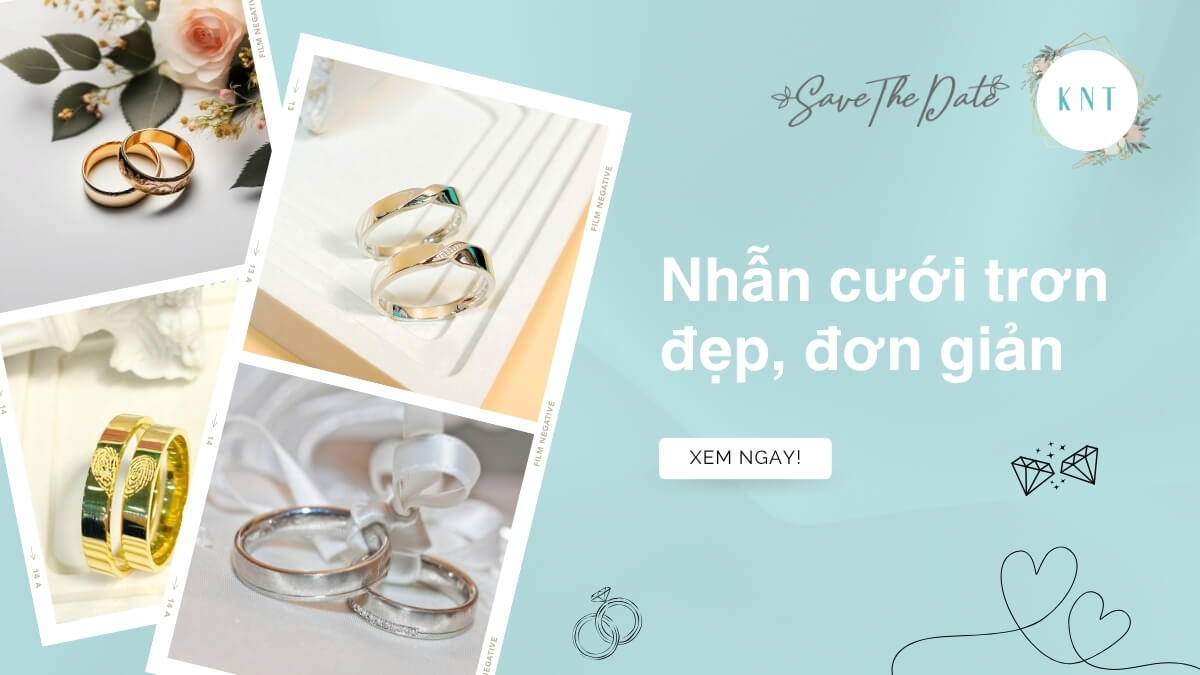 Các mẫu nhẫn cưới trơn đẹp, đơn giản, được ưa chuộng nhất