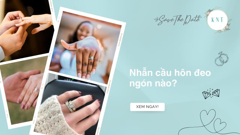 Nhẫn cầu hôn đeo ngón nào? Ý nghĩa vị trí đeo từng quan niệm