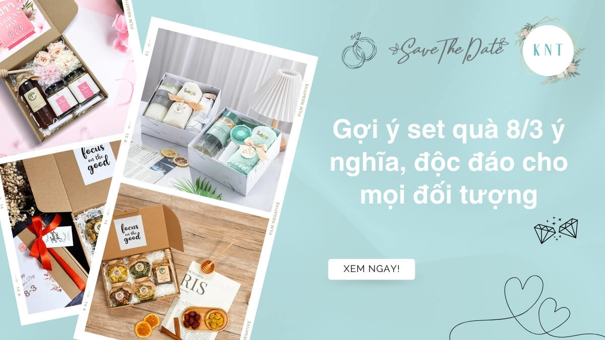 Gợi ý set quà 8/3 ý nghĩa, độc đáo cho mọi đối tượng