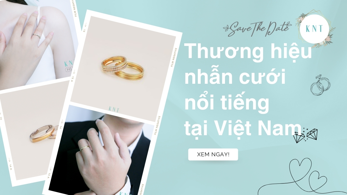 Các thương hiệu nhẫn cưới nổi tiếng tại Việt Nam