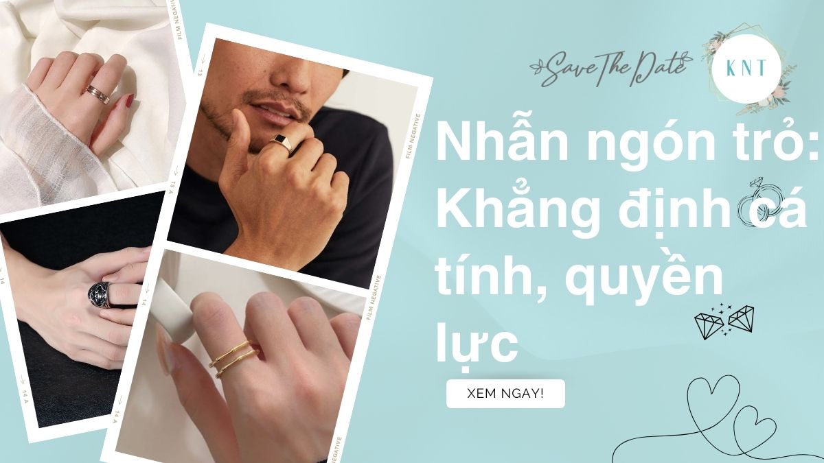 Nhẫn ngón trỏ: Khẳng định cá tính, quyền lực