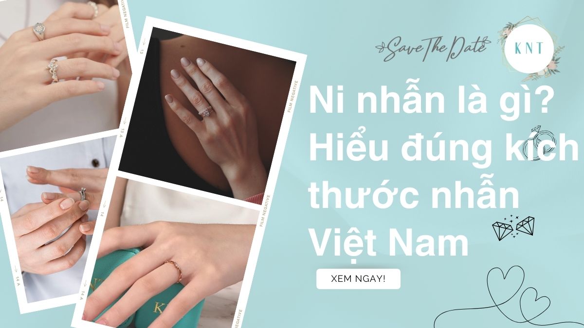 Ni nhẫn là gì? Hiểu đúng kích thước nhẫn Việt Nam