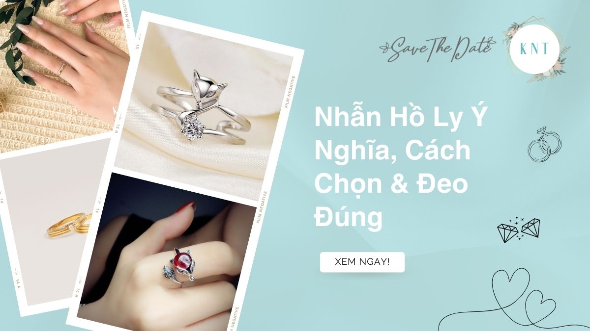Nhẫn Hồ Ly: Ý Nghĩa, Cách Chọn & Đeo Đúng Phong Thủy
