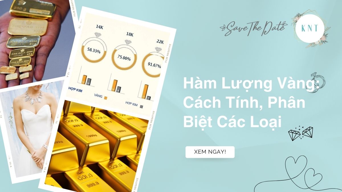 Hàm Lượng Vàng: Cách Tính, Phân Biệt Các Loại