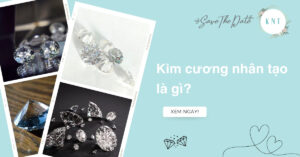Kim cương nhân tạo là gì? Phân biệt kim cương tự nhiên và nhân tạo
