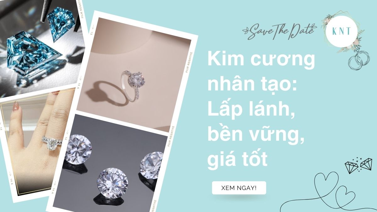 Kim cương nhân tạo: Lấp lánh, bền vững, giá tốt