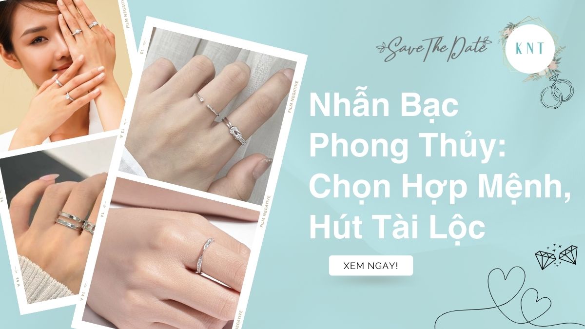Nhẫn Bạc Phong Thủy: Chọn Hợp Mệnh, Hút Tài Lộc