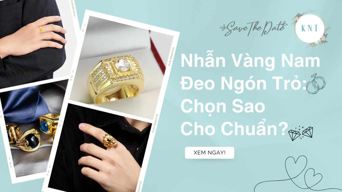 Nhẫn Vàng Nam Đeo Ngón Trỏ: Chọn Sao Cho Chuẩn?