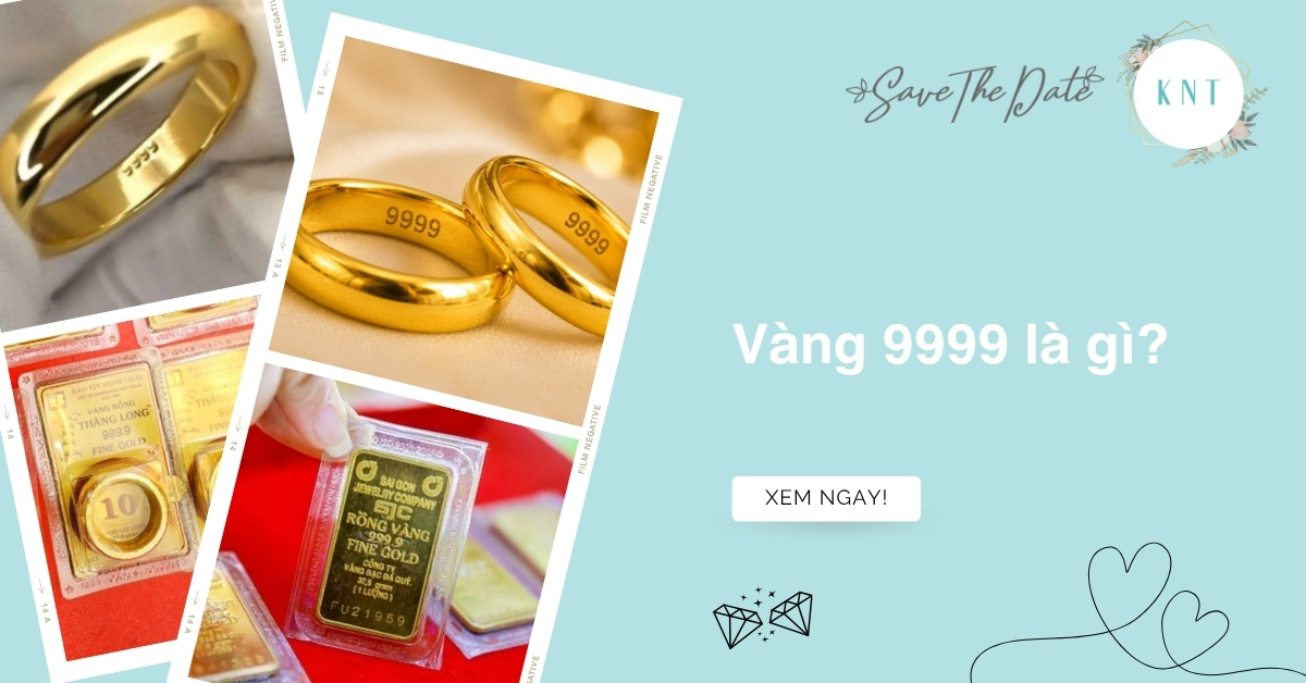 Vàng 9999 là gì? Phân biệt với vàng 24K và vàng ta chính xác