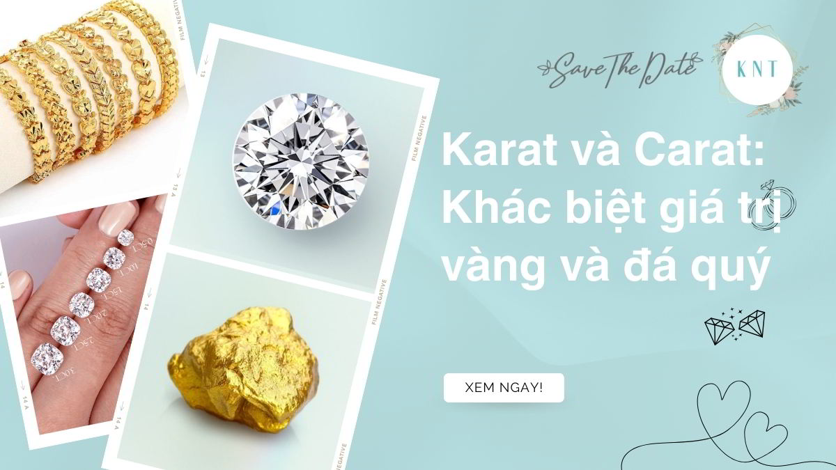 Karat và Carat: Khác biệt giá trị vàng và đá quý
