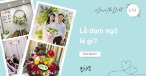Lễ dạm ngõ là gì? Ý nghĩa và quy trình chuẩn bị chi tiết nhất