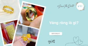 Vàng ròng là gì? Có phải vàng 24K hay vàng 9999 không?