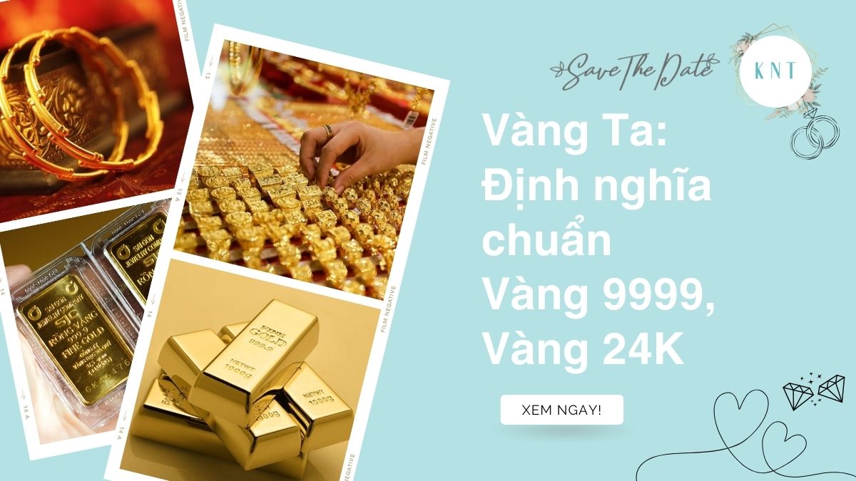 Vàng Ta: Định nghĩa chuẩn Vàng 9999, Vàng 24K