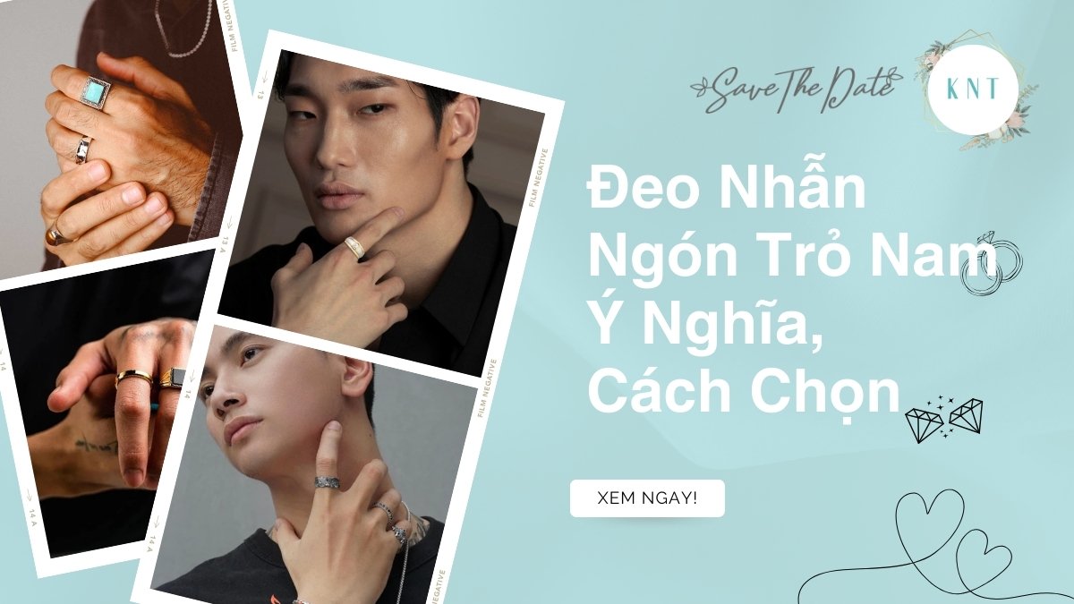 Đeo Nhẫn Ngón Trỏ Nam: Ý Nghĩa Phong Thủy, Cách Chọn & Lưu Ý