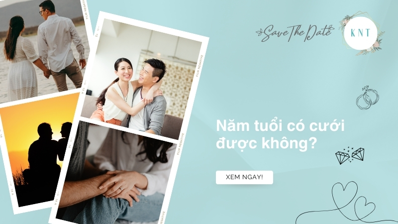 Năm tuổi có cưới được không? Giải đáp thắc mắc chi tiết