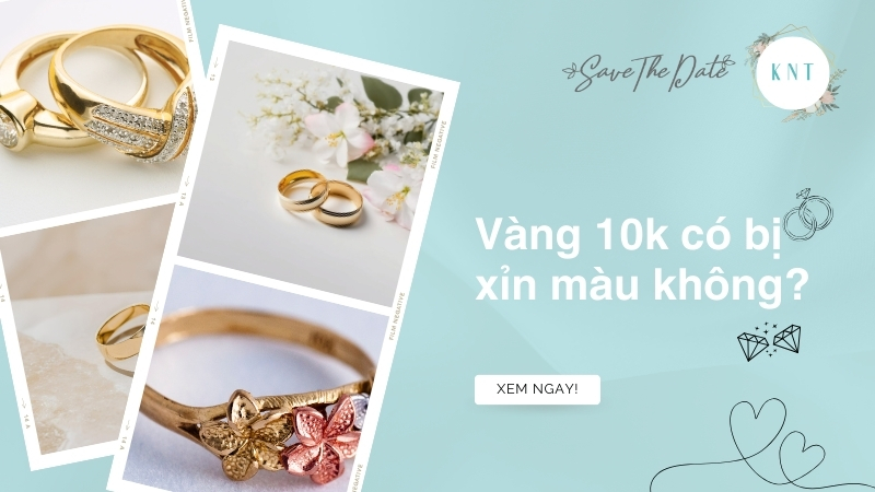 Vàng 10k có bị xỉn màu không? Có nên mua vàng 10K không?