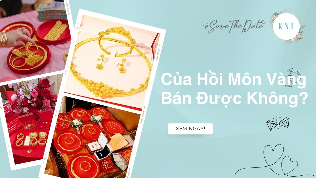 Bán của hồi môn vàng được không: Có xui? Khi nào nên bán?