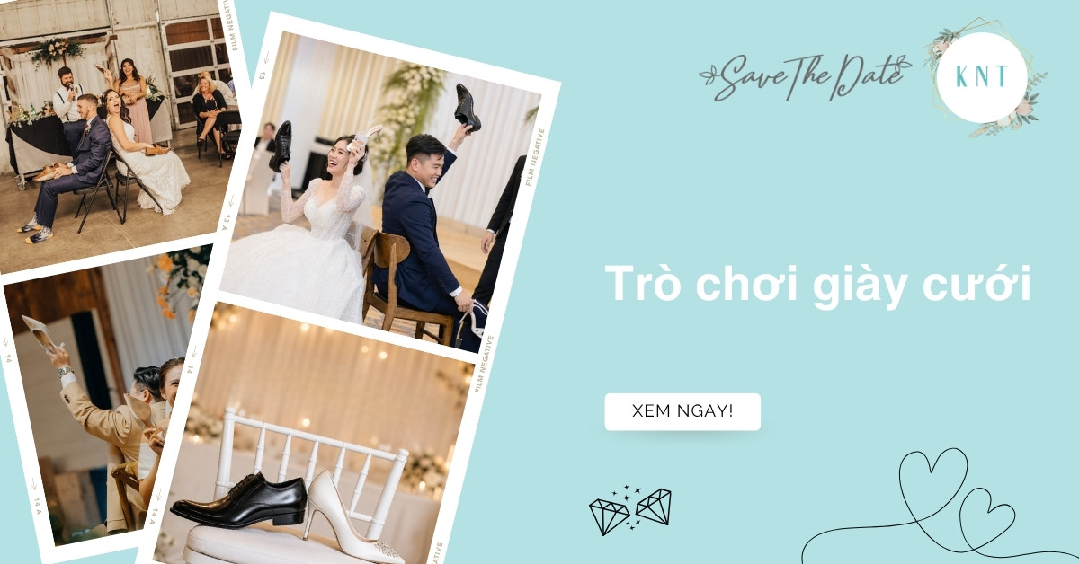 Trò chơi giày cưới: Cách chơi và 30+ câu hỏi thú vị cho tiệc cưới