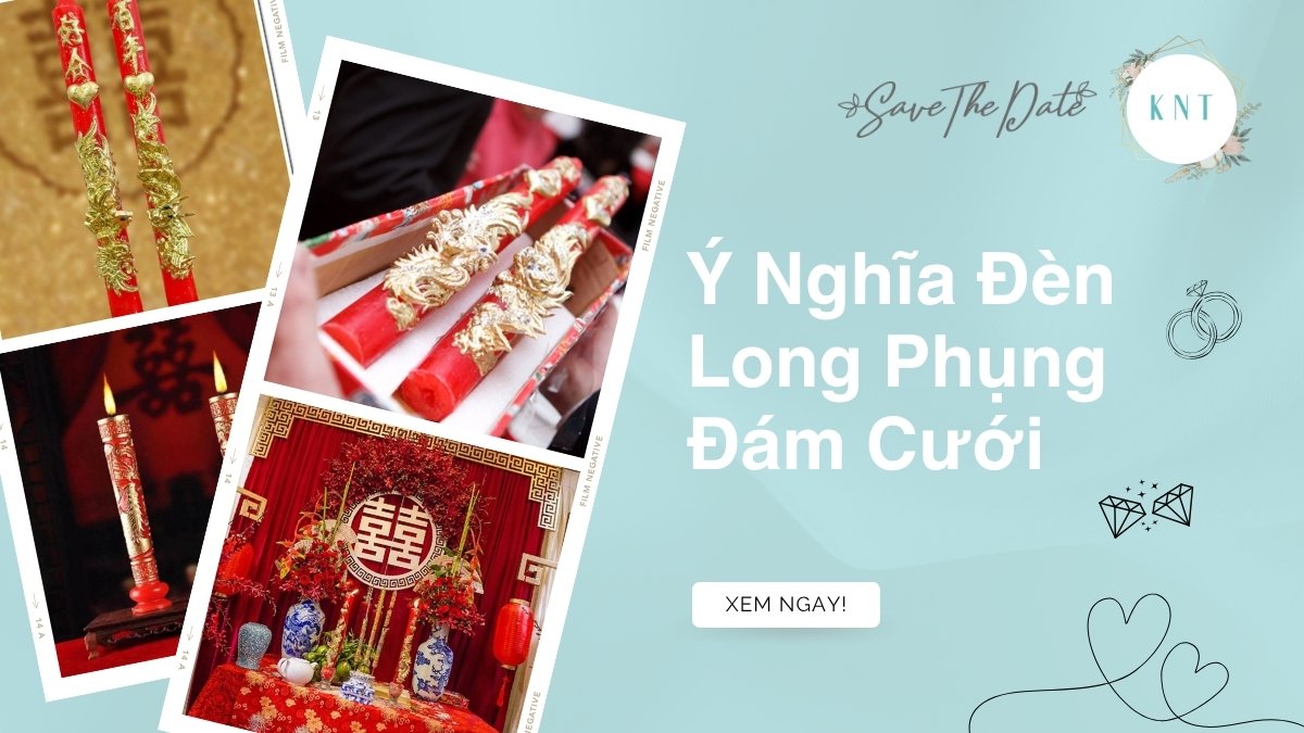 Ý nghĩa đèn Long Phụng đám cưới: Giải mã biểu tượng & Lễ Lên Đèn