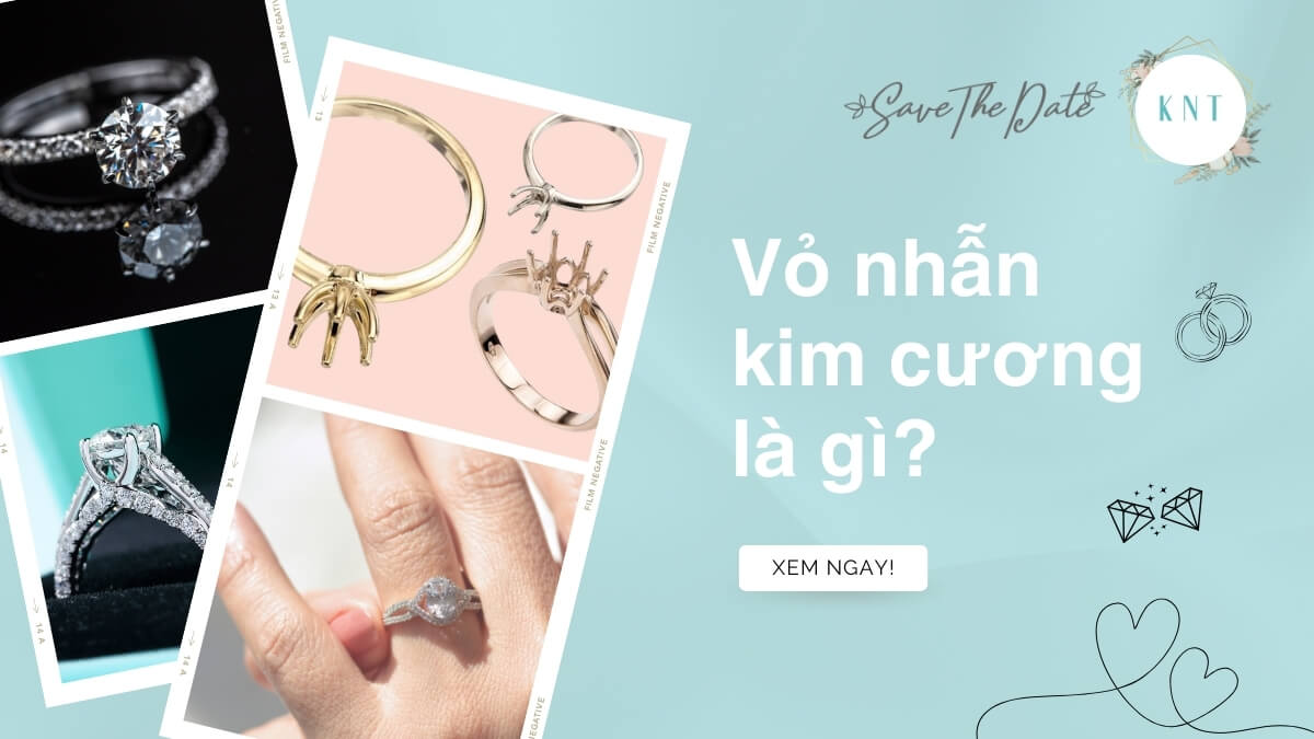 Vỏ nhẫn kim cương là gì? Cách chọn phù hợp