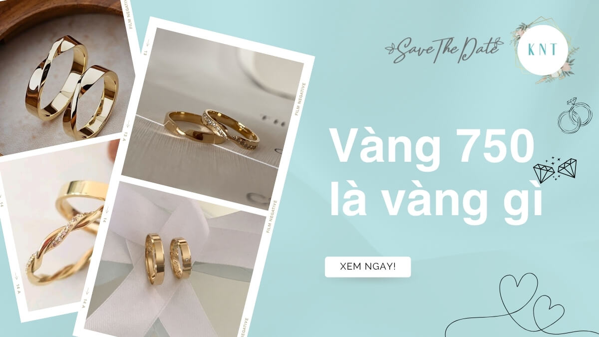 Vàng 750 là vàng gì?