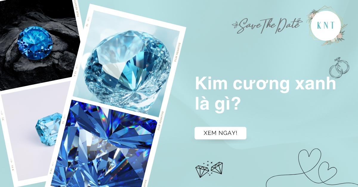 Kim cương xanh là gì? Giải mã những bí mật chưa từng tiết lộ