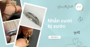 Nhẫn cưới bị xước phải làm sao? Cách xử lý và bảo quản hiệu quả