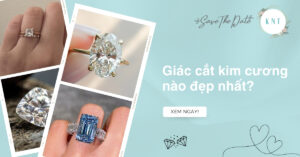 Giác cắt kim cương nào đẹp nhất? Các giác cắt phổ biến 2025