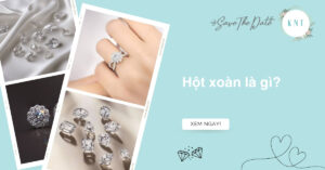 Hột xoàn là gì? Khám phá sự khác biệt giữa hột xoàn và kim cương