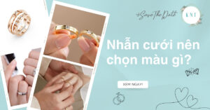 Nhẫn cưới nên chọn màu gì? Gợi ý màu sắc và ý nghĩa cho cặp đôi