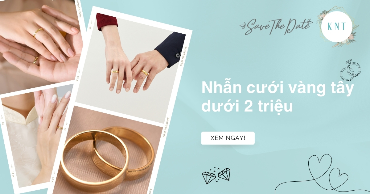 Nhẫn cưới vàng tây dưới 2 triệu: Lưu ý và lời khuyên chọn mua
