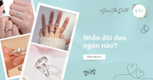 Nhẫn đôi đeo ngón nào là đúng? Ý nghĩa các vị trí đeo nhẫn đôi