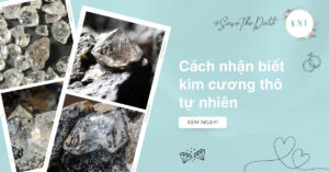 6 cách nhận biết kim cương thô tự nhiên đơn giản và chính xác