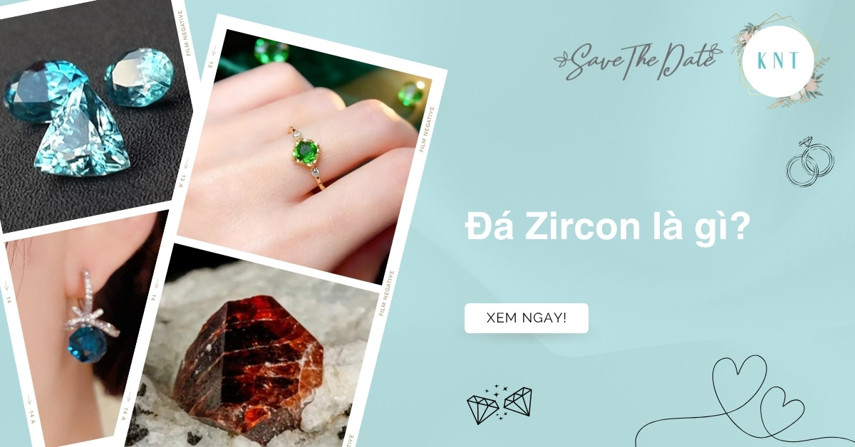 Đá Zircon là gì? Nguồn gốc, đặc điểm và phân biệt với đá CZ