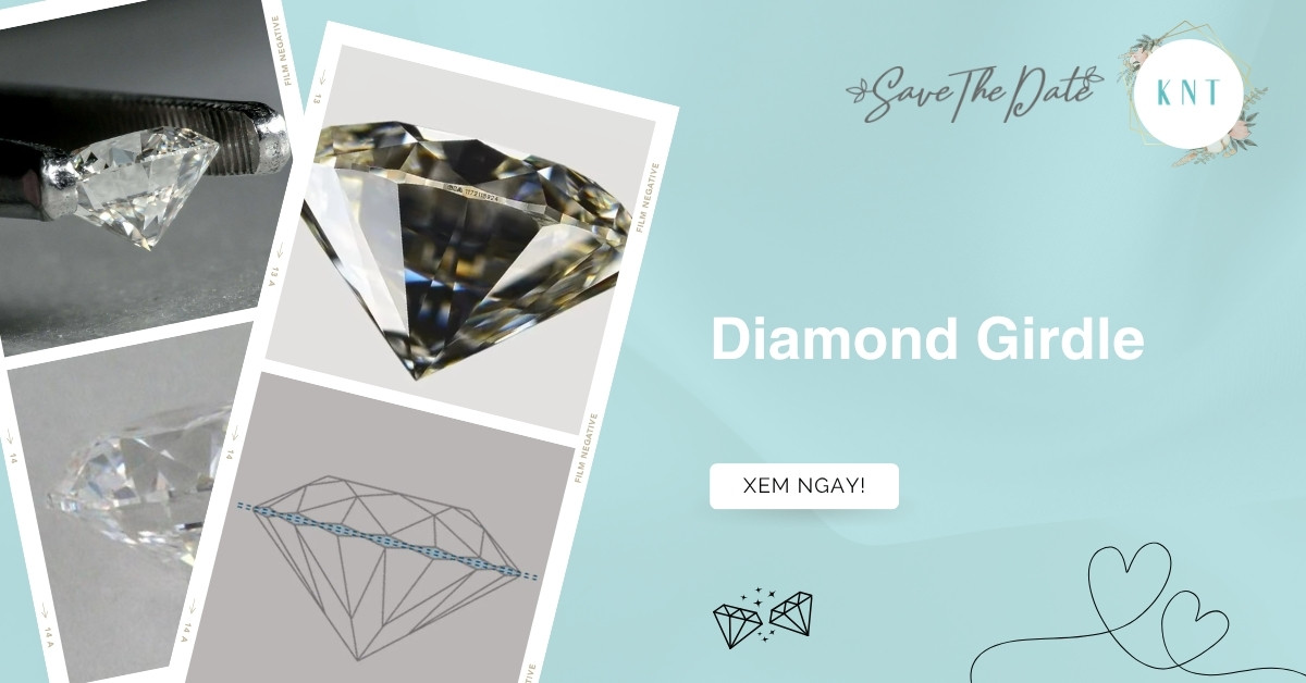 Diamond girdle là gì? Độ dày lý tưởng và cách chọn kim cương
