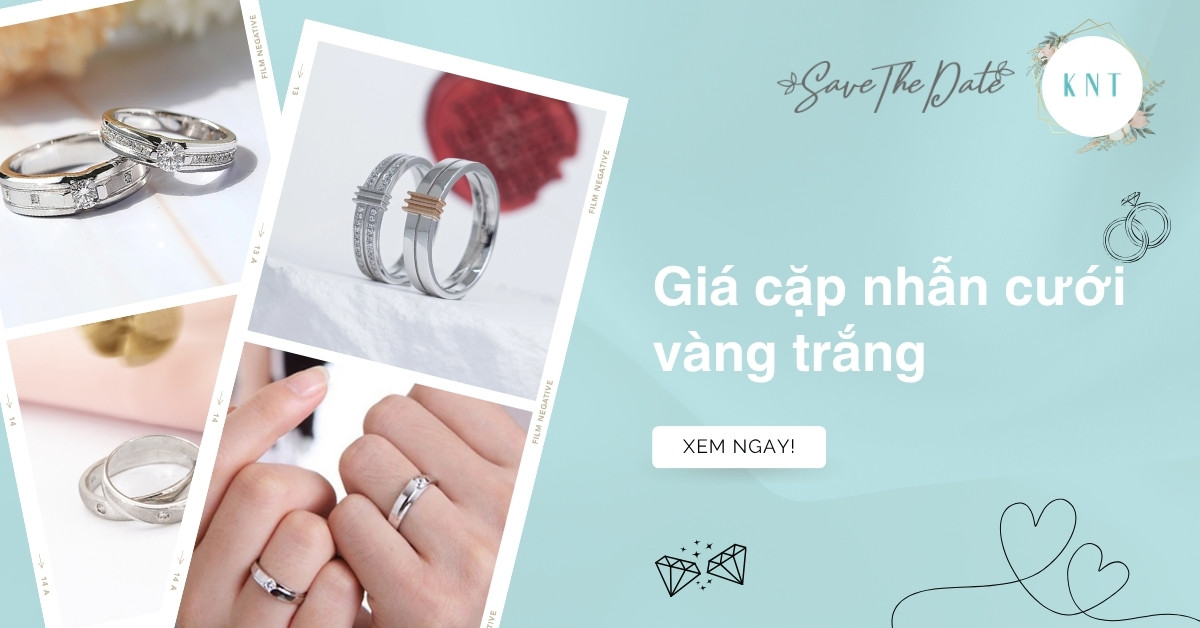 Giá cặp nhẫn cưới vàng trắng: Yếu tố ảnh hưởng và cách chọn mua