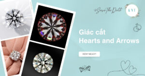 Giác cắt Hearts and Arrows là gì? Ý nghĩa và cách nhận biết