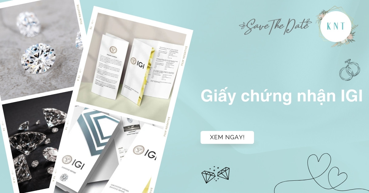 Giấy chứng nhận IGI là gì? Cách kiểm tra và so sánh IGI với GIA